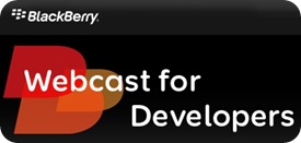 BlackBerry Developer Webcast
